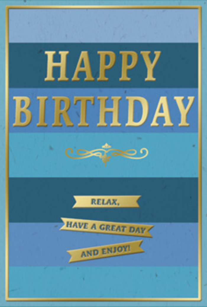 Stylish blue and gold birthday card, designed with a calm, contemporary elegance that feels perfectly at home in Wapping's mix of old warehouses and modern apartments. The front is structured in generous, horizontal bands of blue, stacked one above another from top to bottom. Each stripe carries its own tone-deep navy, rich marine, cool denim, and lighter, almost sky-toned blue-blending into a soft gradient that evokes layered sea and sky. Centered prominently, the phrase HAPPY BIRTHDAY appears in tall, embossed gold lettering. The capitals are clean and modern, yet the metallic finish softens them, catching subtle highlights as if lit by gentle indoor lighting on a quiet birthday morning. Under the main message, a single, graceful golden flourish curves like a decorative underline, adding a hint of classic cardmaking tradition. Beneath this flourish, three slim gold banners are neatly aligned in a vertical stack, each ribbon carrying part of the message: Relax, have a great day and enjoy! The overall look is both tranquil and celebratory, more like a deep breath than a shout. A fine golden border traces the outer edge of the card, framing the blues and drawing your attention into the center. The card stock appears sturdy and smooth, with a slight raised texture where the gold elements are embossed, inviting you to run a fingertip along the letters and banners. You can imagine this card propped beside a simple jug of fresh flowers on a Wapping kitchen table, perhaps after a same-day delivery, adding a touch of shimmering warmth to a peaceful birthday at home.